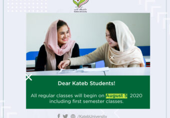 Dear Kateb Students! All regular classes will begin on August 5, 2020 including first semester classes.