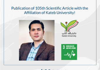Publication of 105th Scientific Article with the Affiliation of Kateb University!