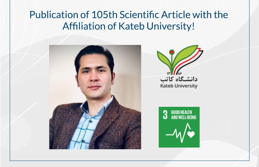 Publication of 105th Scientific Article with the Affiliation of Kateb University!