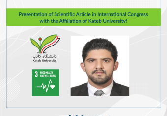 Presentation of Scientific Article in International Congress with the Affiliation of Kateb University!
